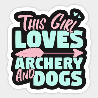 This Girl Loves Archery And Dogs Gift product Sticker